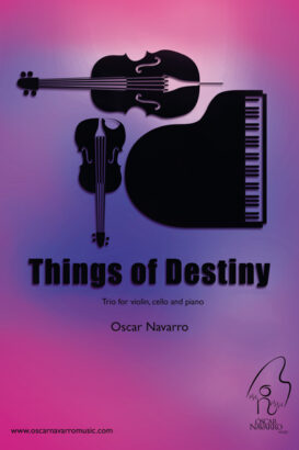 THINGS OF DESTINY - Trio for Violin, Cello and Piano