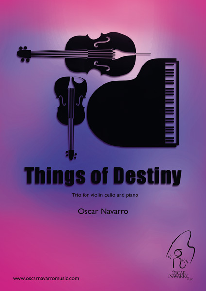 THINGS OF DESTINY - Trío para Violín, Violonchelo y Piano
