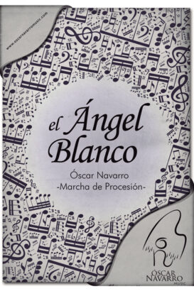 EL ANGEL BLANCO - Processional March