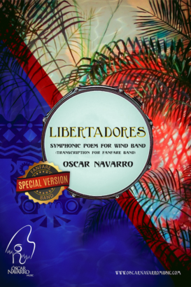 LIBERTADORES – Symphonic Poem for FANFARE BAND