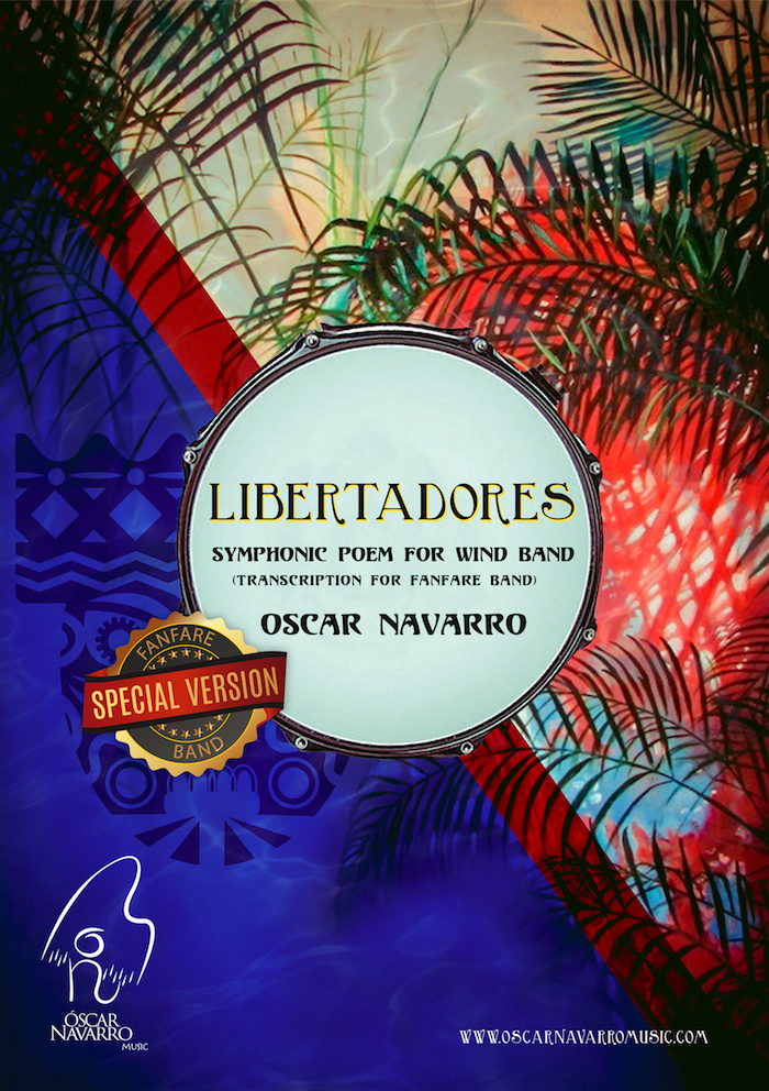 LIBERTADORES – Symphonic Poem for FANFARE BAND