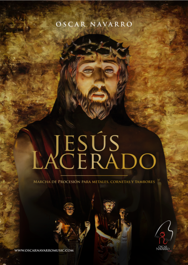 JESÚS LACERADO – Processional march for metals, cornets and drums