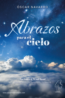ABRAZOS PARA EL CIELO – For voice and Symphony Orchestra