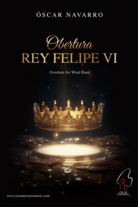 OBERTURA REY FELIPE VI – Overture for Wind Band