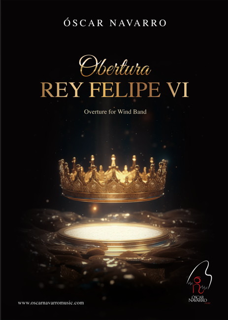 OBERTURA REY FELIPE VI – Overture for Wind Band